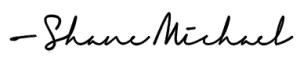 Shane Michael signature